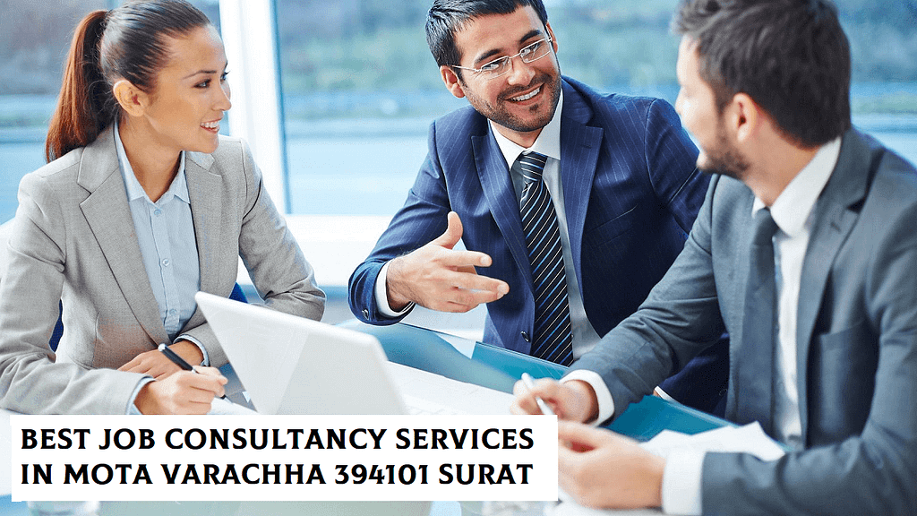 Best Job Consultancy Services in Mota Varachha 394101 Surat Gujarat