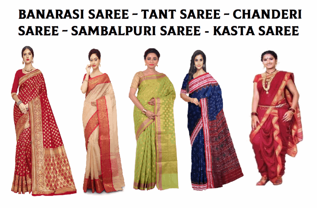 Banarasi Saree - Tant Saree - Chanderi Saree - Sambalpuri Saree - Kasta Saree